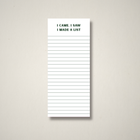 I Came, I Saw, I Made a List – Neutral Edition - To Do List Pad